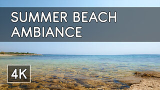 Ambiance: Relaxing Summer Beach View with Sounds of Sea and Soft Music - 4K UHD Virtual Travel