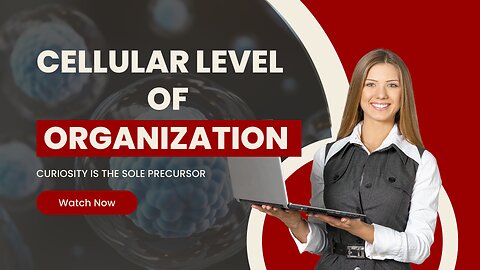 CELLULAR LEVEL OF ORGANIZATION | BIOLOGY | FOUNDATION | SKW