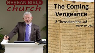 The Coming Vengeance (2 Thessalonians 1:8)