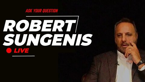 Robert Sungenis Live - Ask Your Question | Wed, July 6th, 2022