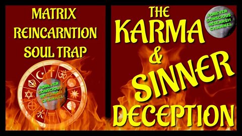 The Karma & Sinner Deception | Matrix Reincarnation Soul Trap | The Guilt Trip That Never Ends -7:17