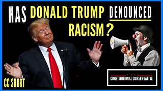 CC Short - Has Trump Denounced Racism?