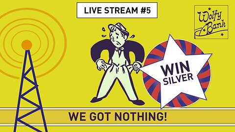 Live Stream #5 - We Got Nothing!