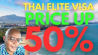 Thai Elite Visa Price Up 50%!!!