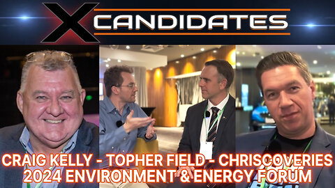 Craig Kelly, Topher Field & Chriscoveries – 2024 Environment & Energy Forum – XC117