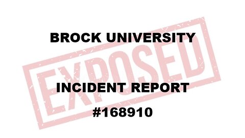 IR #168910 Hearing: Brock University, EXPOSED