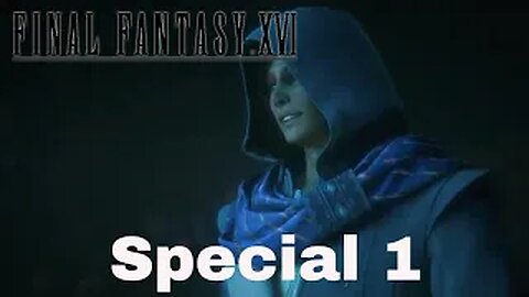 Final Fantasy XVI Special 1: Echoes of the Fallen