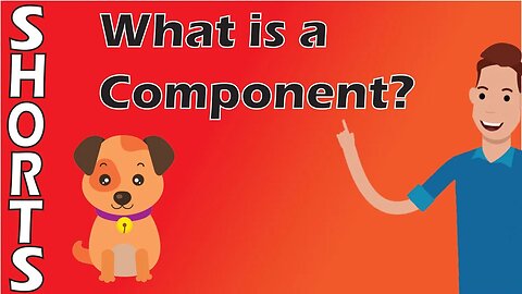 #Shorts: What is a component?