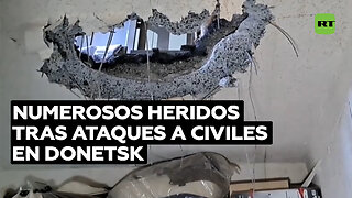 Numerosos heridos tras ataques a civiles en Donetsk