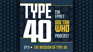 The Mission of Type 40