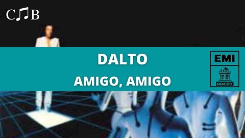 Dalto - Amigo, Amigo