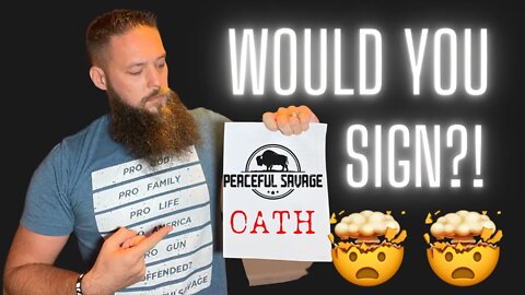 Sign the Peaceful Savage Oath - Would you sign the oath? 2022