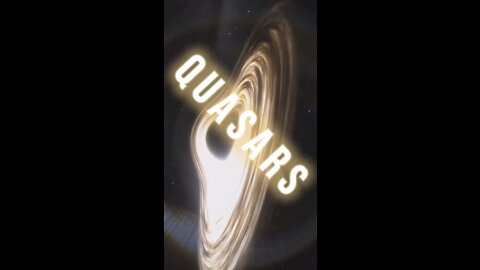 “QUASARS” . Brightest known object in the universe. #blackhole #universe #shorts #rumble