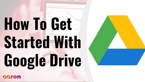 How To Get Started With Google Drive | How to use Google Drive On Your Computer