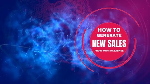 How To Generate New Sales From Your Database