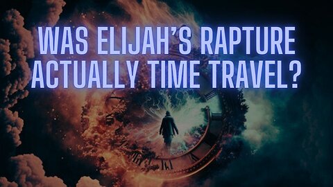 Biblical Time Travel and the Two Witnesses | Daily Renegade Update