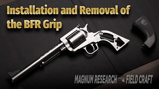 MR Field Craft: Installation and Removal of the BFR Grip