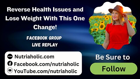 Reverse Health Issues and Lose Weight With This One Change! Live Replay