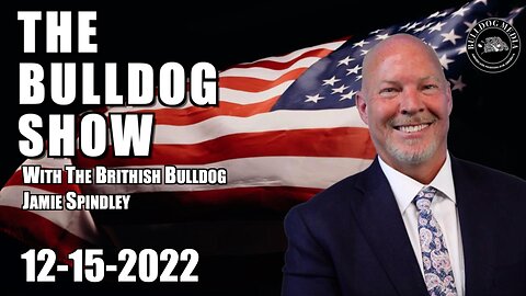 The Bulldog Show | December 15, 2022