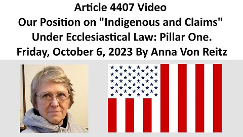 Article 4407 - Our Position on "Indigenous Land Claims" Under Ecclesiastical Law: Pillar One.