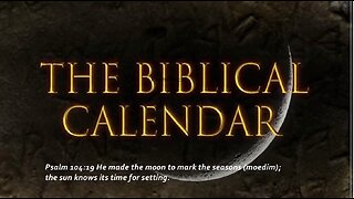 The Biblical Calendar Part 1