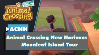 Animal Crossing New Horizons: Moonleaf Island Tour! 🌴 (WIP Town!)