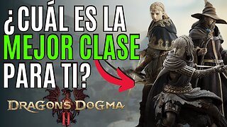 DRAGON´S DOGMA 2🔹 ¿Que CLASE ELEGIR en DRAGON´S DOGMA 2? 🔹 MEJOR CLASE en DRAGON´S DOGMA 2