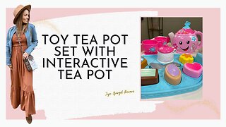 Toy tea set with interactive tea pot review