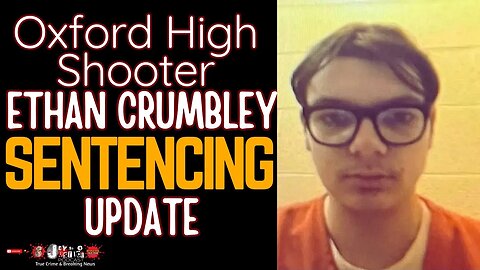 Will Ethan Crumbley Spend Life in Prison? New Update and Hearing Oxford High School Shooting