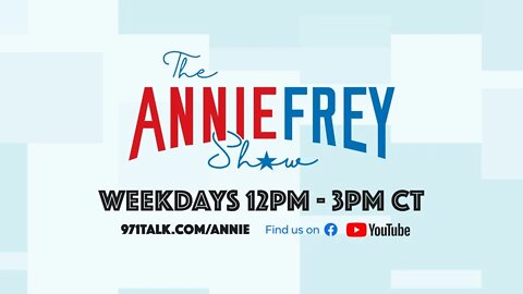 The Annie Frey Show 7-27-21