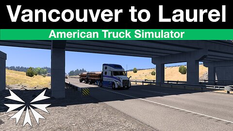 [ATS] Vancouver, WA to Laurel, MT: Slow TV American Trucking