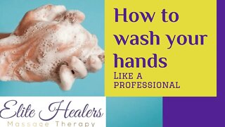 Episode On Handwashing | How to wash your hands properly | Hand washing tutorial | Elite Healers NYC
