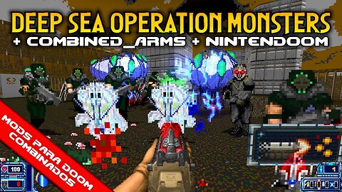 Deep Sea Operation Monsters + Combined_Arms V2.3 + NINTENDOOM [Mods para Doom Combinados]