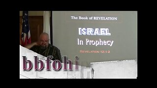 056 Israel in Prophecy (Revelation 12:1-2)