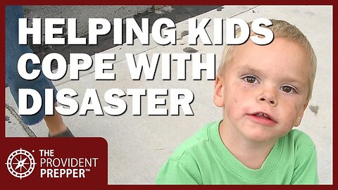 Helping Kids Cope with Disasters (Including COVID-19)