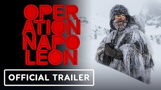 Operation Napoleon - Official Trailer