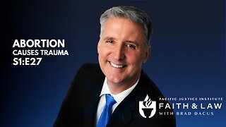 Faith & Law - Abortion Causes Trauma