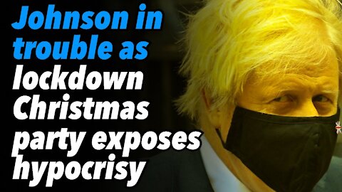 Boris Johnson in trouble as lockdown Christmas party exposes gov't hypocrisy