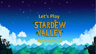 Let's Play Stardew Valley Episode 21: Planting them Seeds