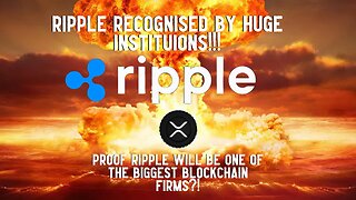 XRP: Ripple Recognised By HUGE INSTITUTIONS!!!