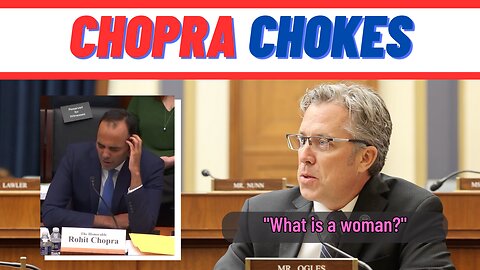 CHOPRA CHOKES AT HOUSE FINANCIAL SERVICES COMMITTEE