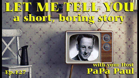 LET ME TELL YOU A SHORT, BORING STORY EP.127 (Sweet Rides/PP's Q&A/Rabbit Ears)