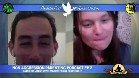 Non Aggression Parenting Podcast Ep 2: Guest Jim Limber Davis, Talking to Kids About Death