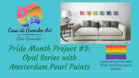 Pride Month Project #3: Opal Series with Amsterdam Pearl Paints