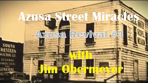 Azusa Street Revival #3