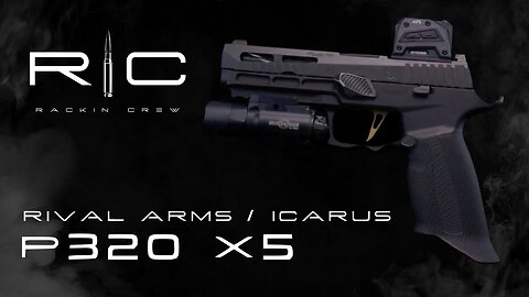 RIVAL ARMS/ICARUS P320 X5 - ONLY FULL SIZE YOU NEED!