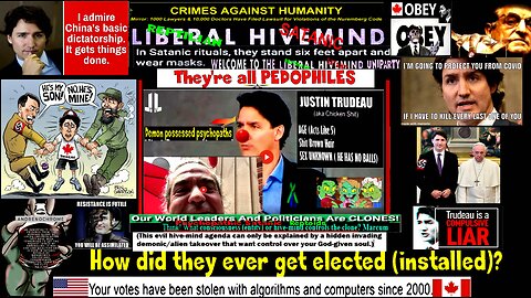 A Message For Fake Canadian PM (Election Fraud links - 98% of world governments are corrupt)