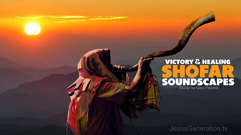 🔴 SHOFAR Victory & Healing Soundscapes: 1 HOUR 🔴