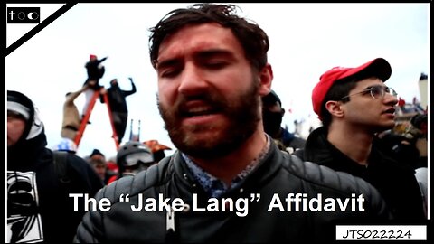 The "Jake Lang" Affidavit - JTS02222024