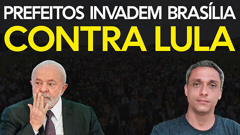 Urgente! Prefeitos revoltados invadem Brasília após cortes do LULA